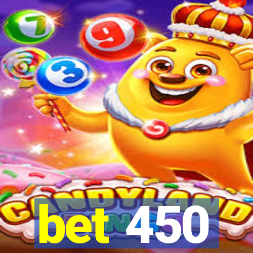 bet 450